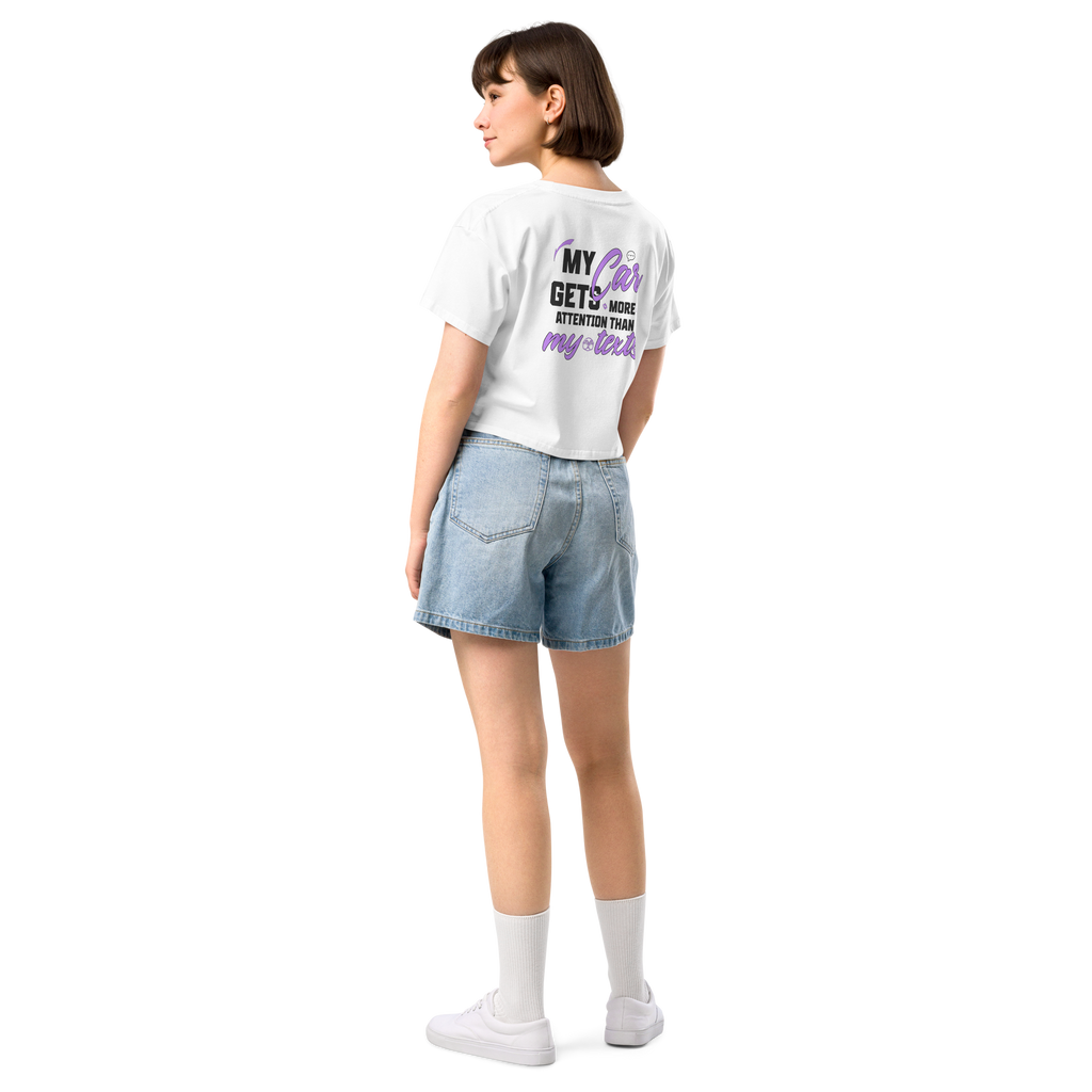 My Car Gets More Attention Than My Texts Cropped Tee