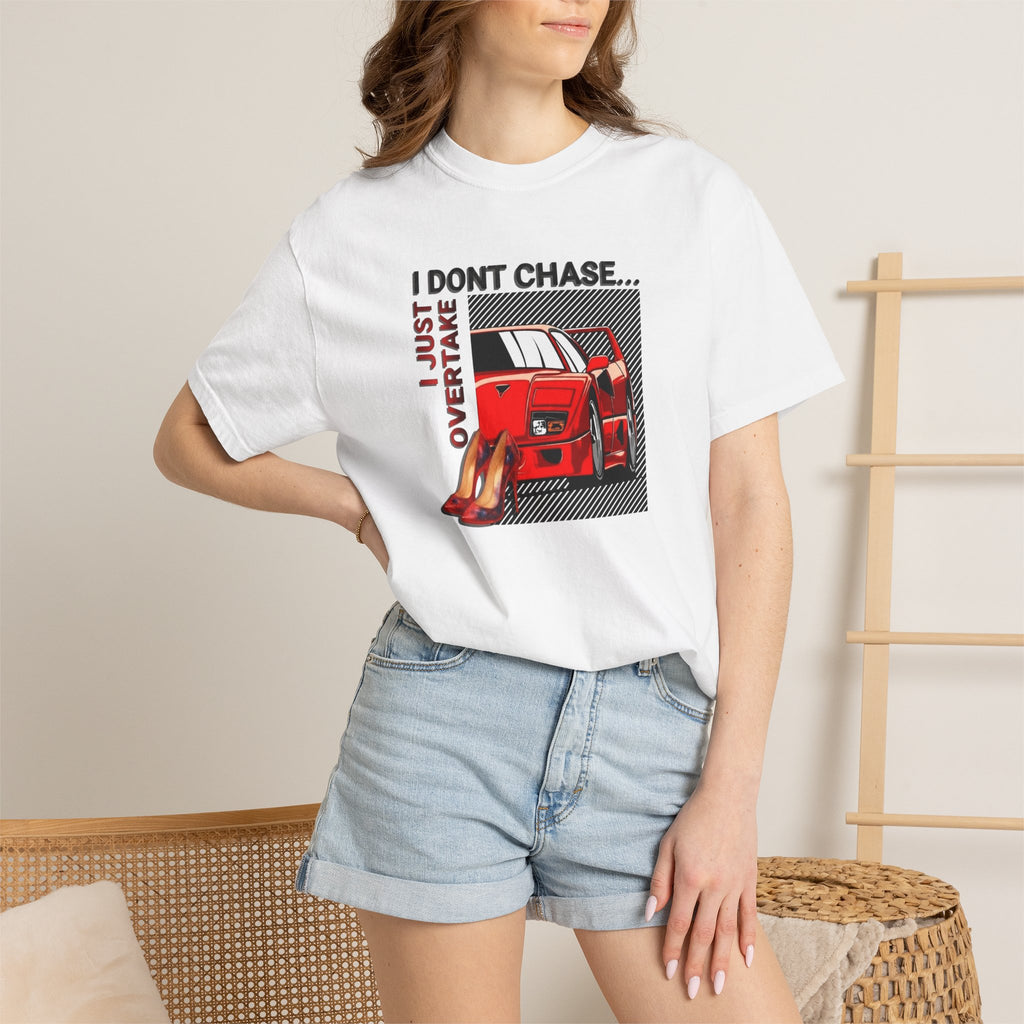 "I Dont Chase, I Just Overtake" Car Girl Tee